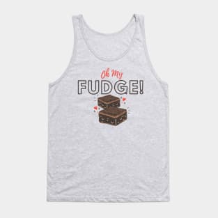 Oh My Fudge Tank Top